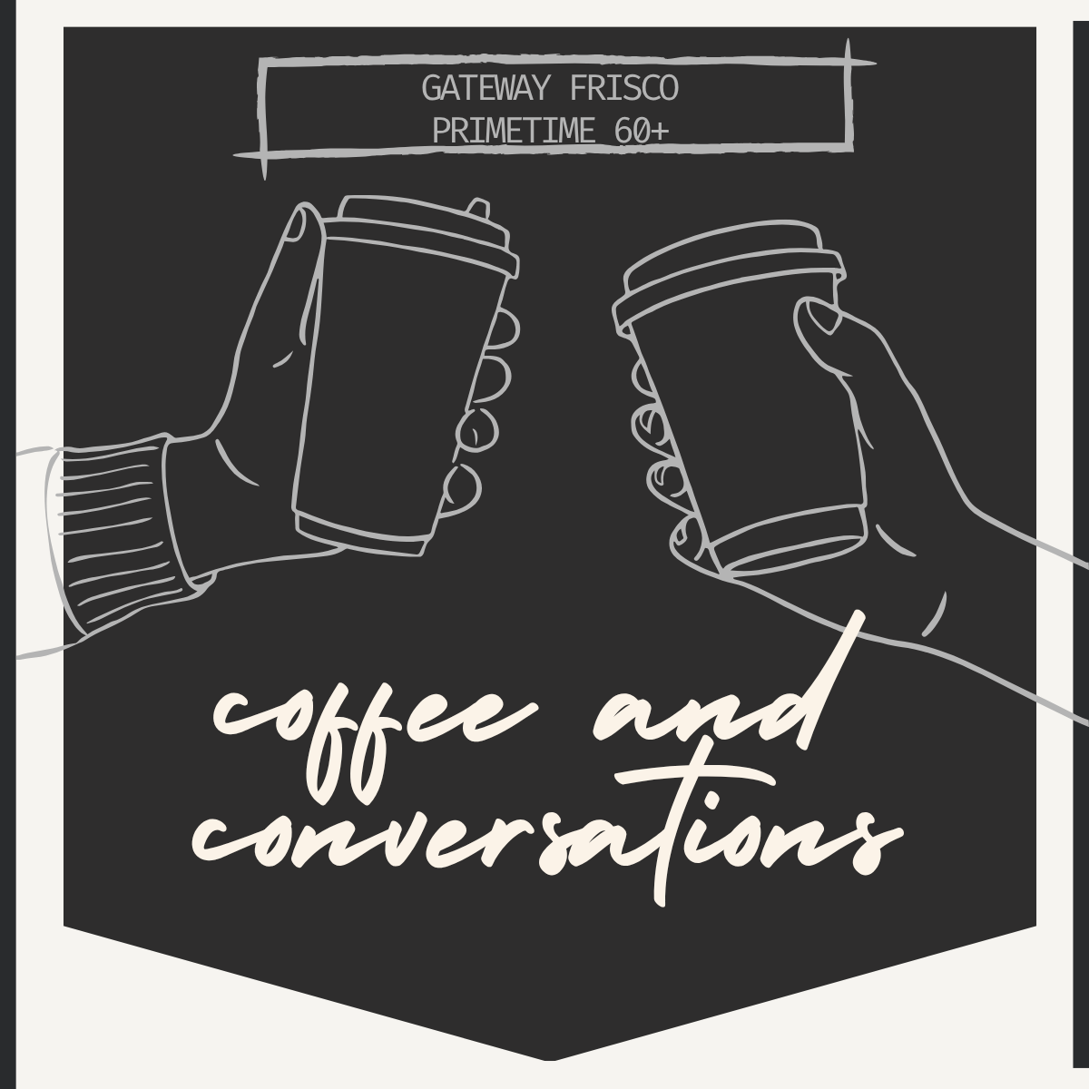 Primetime Seniors 60+ | Coffee & Conversation
